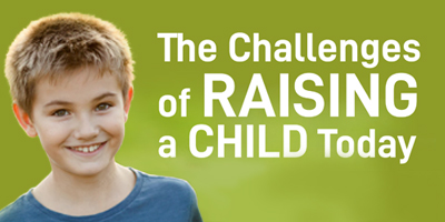 Challenges of Raising a Child Today